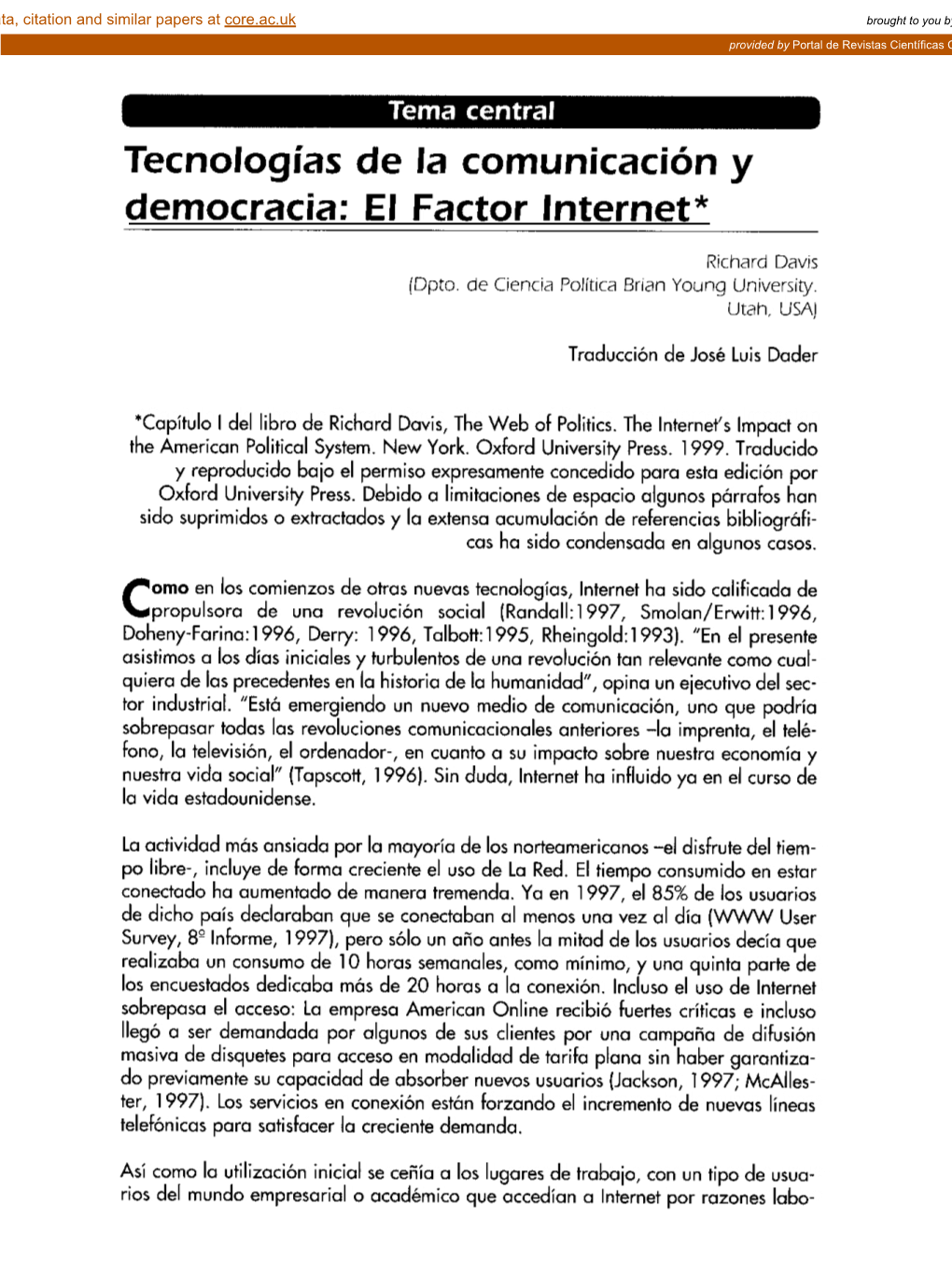 Tecnologías De La Comunicación Y Democracia: El Factor Lnternet*