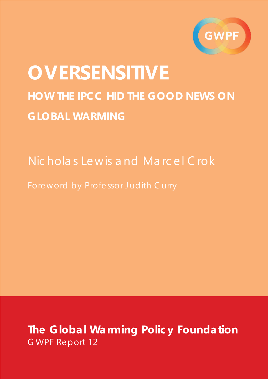 Oversensitive How the Ipcc Hid the Good News on Global Warming