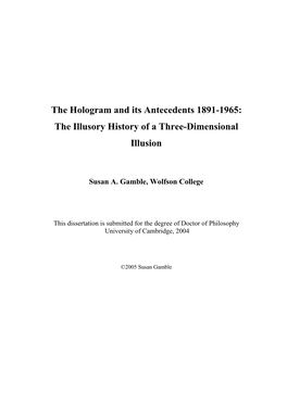 The Hologram and Its Antecedents 1891-1965: the Illusory History of a Three-Dimensional Illusion