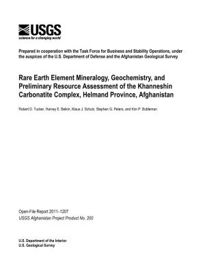 Rare Earth Element Mineralogy, Geochemistry, and Preliminary Resource Assessment of the Khanneshin Carbonatite Complex, Helmand Province, Afghanistan