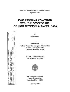 Some Problems Concerned with the Geodetic Use of High Precision Altimeter Data