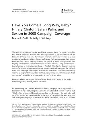 Have You Come a Long Way, Baby? Hillary Clinton, Sarah Palin, and Sexism in 2008 Campaign Coverage Diana B