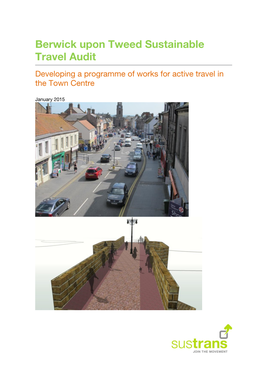 Berwick Upon Tweed Sustainable Travel Audit Developing a Programme of Works for Active Travel in the Town Centre