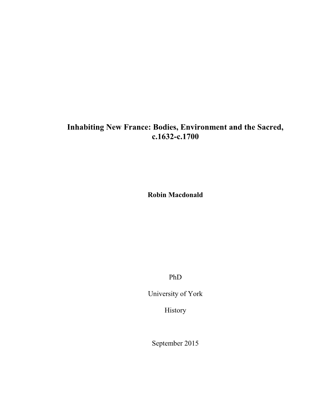 Inhabiting New France: Bodies, Environment and the Sacred, C.1632-C.1700