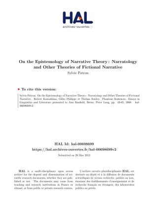 On the Epistemology of Narrative Theory : Narratology and Other Theories of Fictional Narrative Sylvie Patron