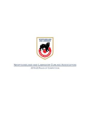 Newfoundland and Labrador Curling Association 2019-20 Rules of Competition Newfoundland and Labrador Curling Association 2019-20 Rules of Competition