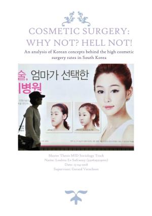 COSMETIC SURGERY: WHY NOT? HELL NOT! an Analysis of Korean Concepts Behind the High Cosmetic Surgery Rates in South Korea