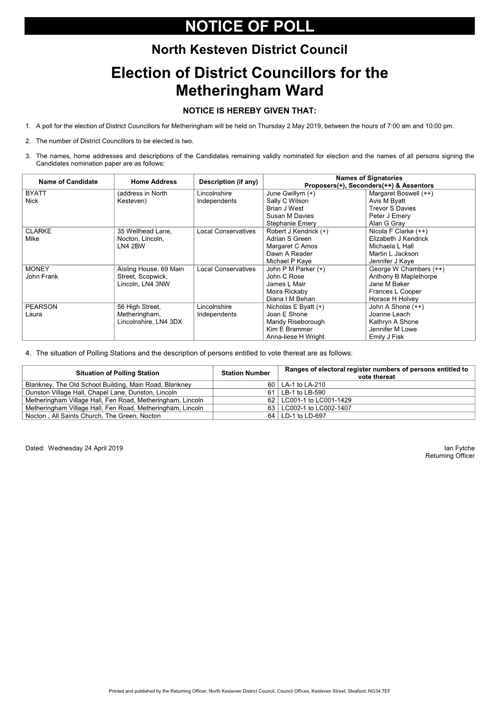 NOTICE of POLL North Kesteven District Council Election of District Councillors for the Metheringham Ward NOTICE IS HEREBY GIVEN THAT