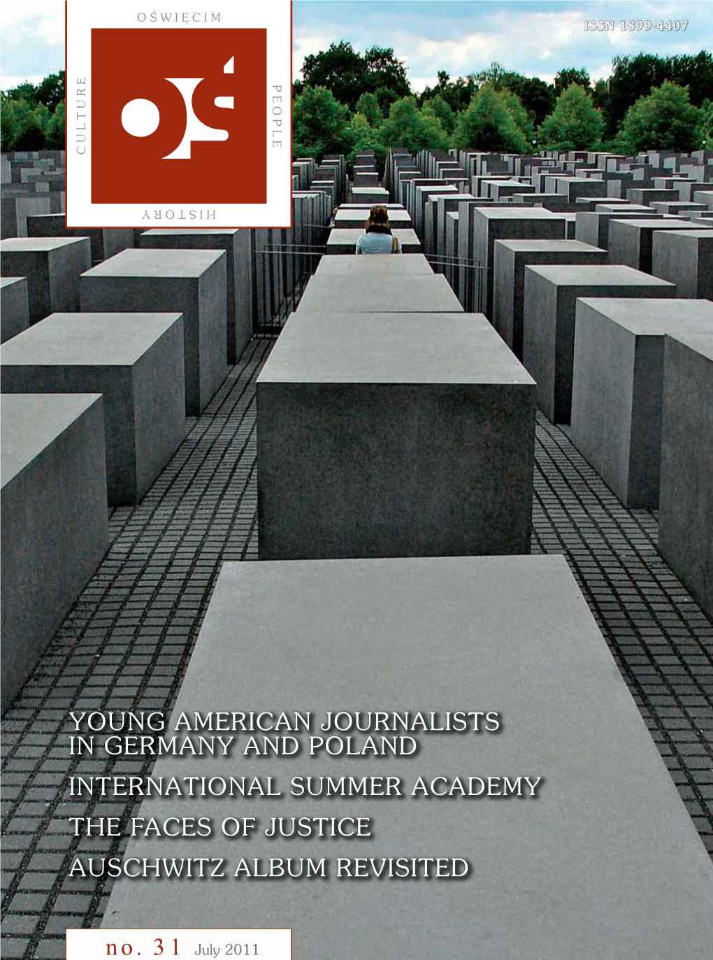 Young American Journalists in Germany and Poland International Summer Academy the Faces of Justice Auschwitz Album Revisited