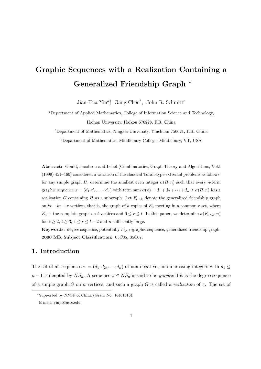 Graphic Sequences with a Realization Containing a Generalized Friendship Graph ∗