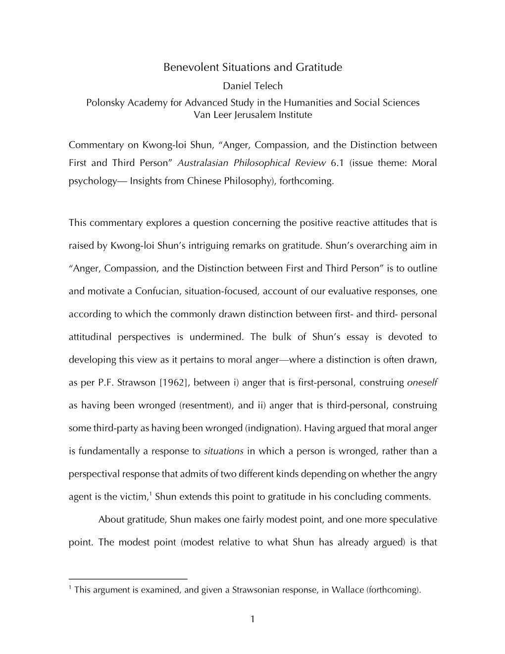 Benevolent Situations and Gratitude Daniel Telech Polonsky Academy for Advanced Study in the Humanities and Social Sciences Van Leer Jerusalem Institute