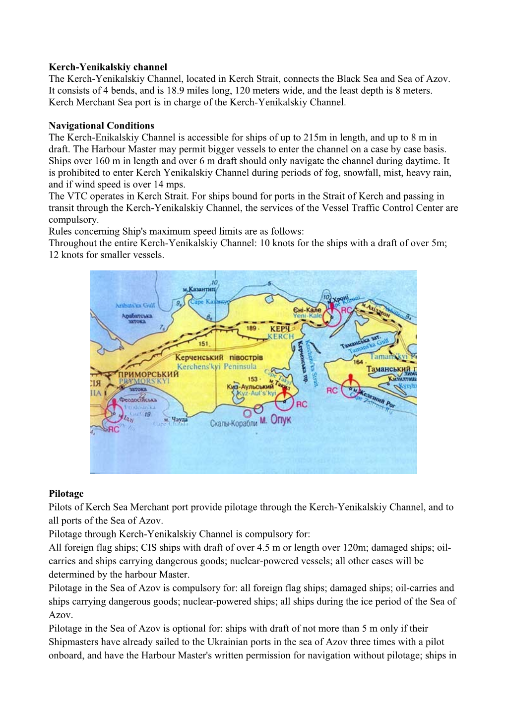 Kerch-Yenikalskiy Channel the Kerch-Yenikalskiy Channel, Located in Kerch Strait, Connects the Black Sea and Sea of Azov