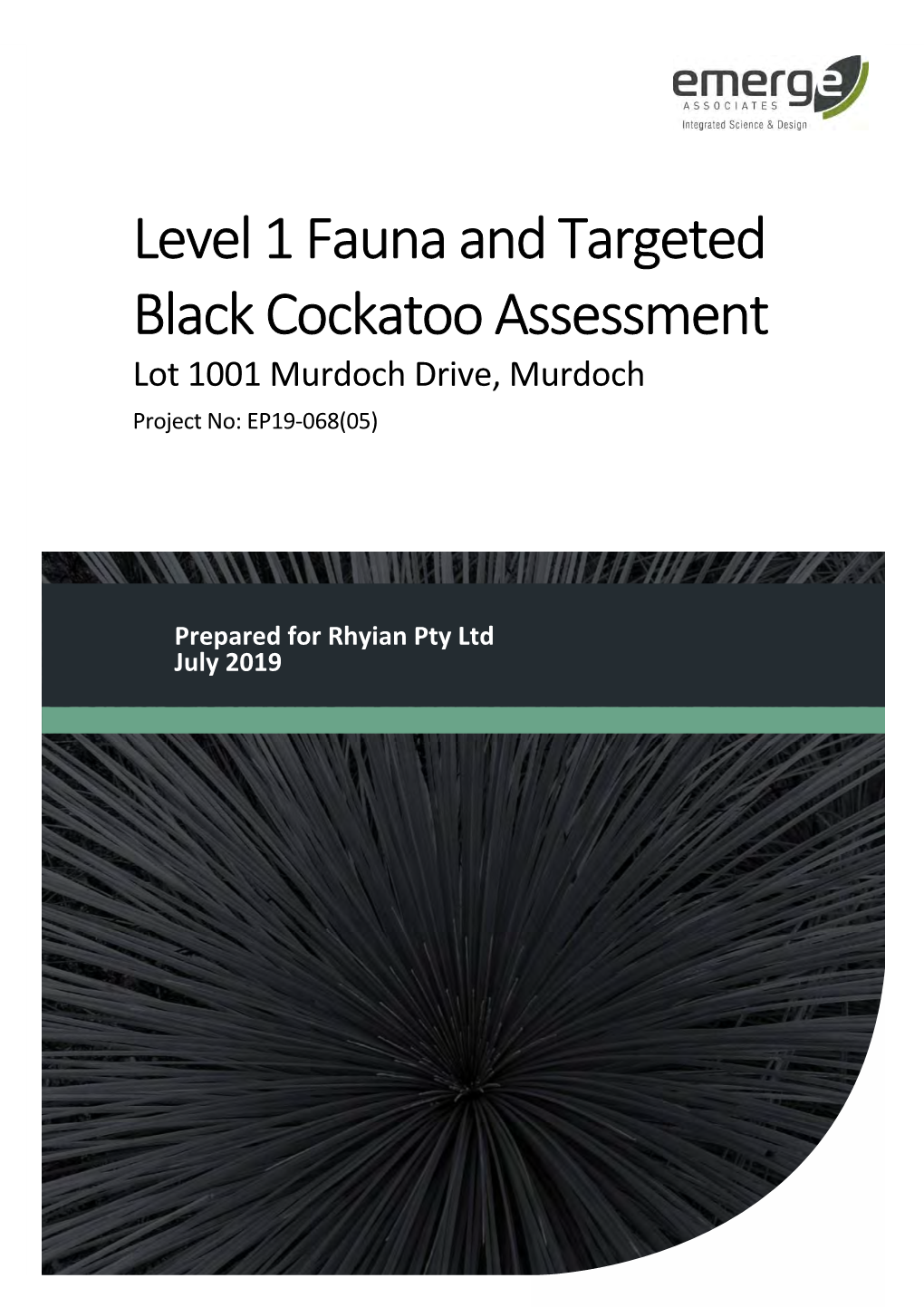 Level 1 Fauna and Targeted Black Cockatoo Assessment Lot 1001 Murdoch Drive, Murdoch Project No: EP19-068(05)