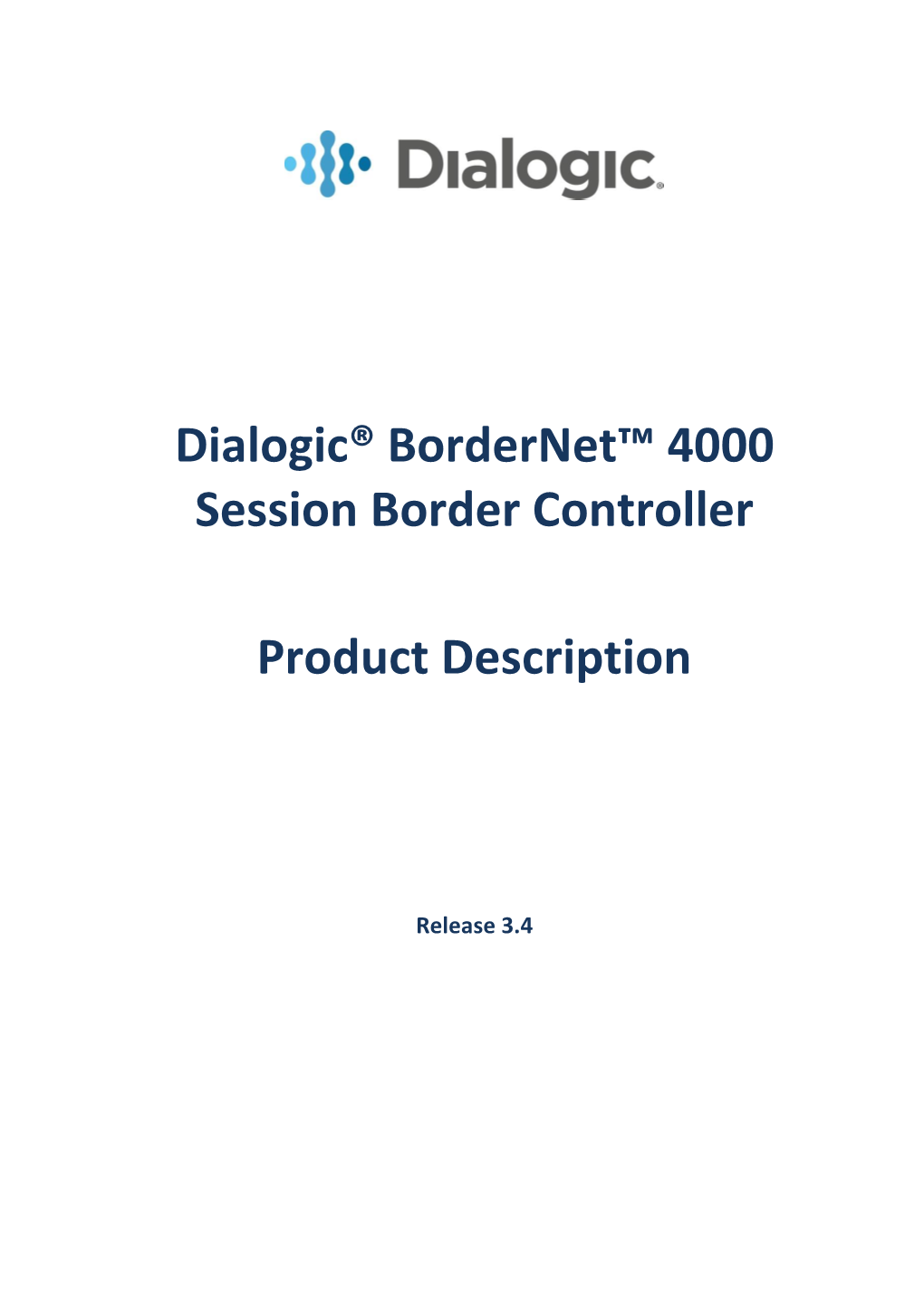 Dialogic® Bordernet™ 4000 Session Border Controller Product Description