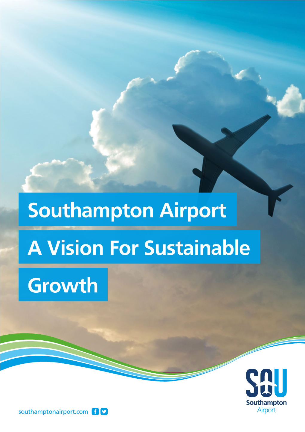 Southampton Airport a Vision for Sustainable Growth