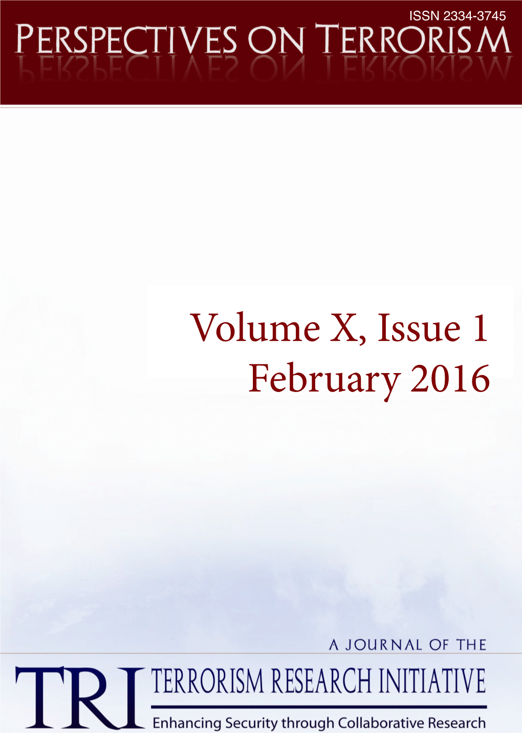 Volume X, Issue 1 February 2016 PERSPECTIVES on TERRORISM Volume 10, Issue 1
