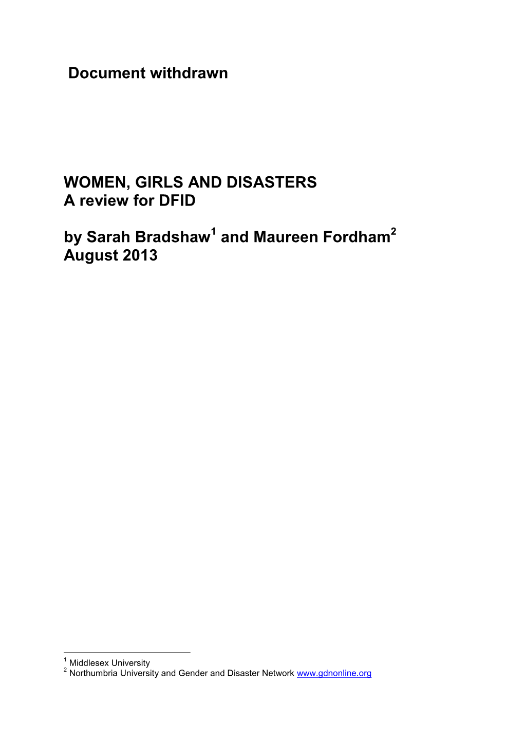 WOMEN, GIRLS and DISASTERS a Review for DFID by Sarah Bradshaw1 and Maureen Fordham2 August 2013