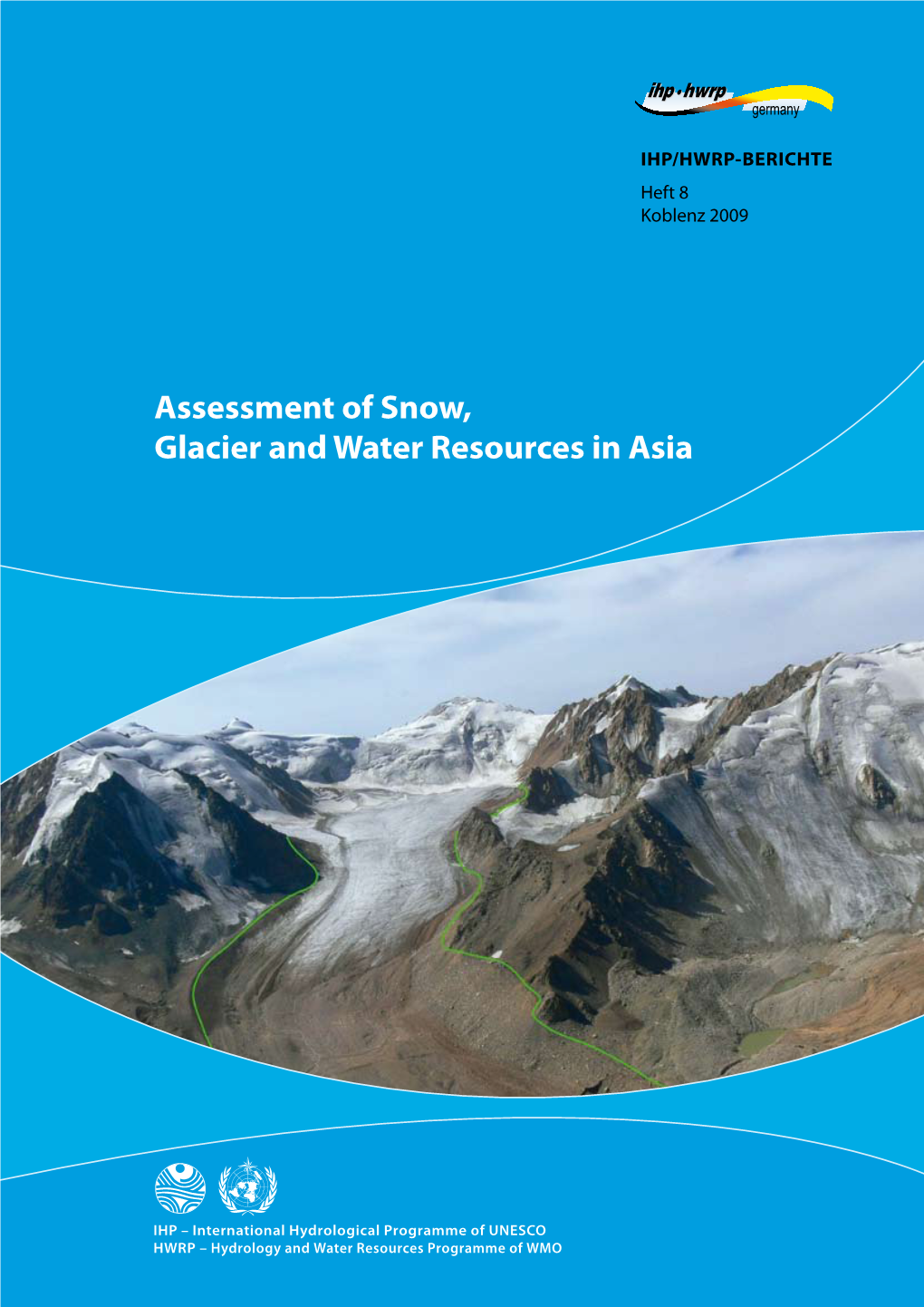Assessment of Snow, Glacier and Water Resources in Asia