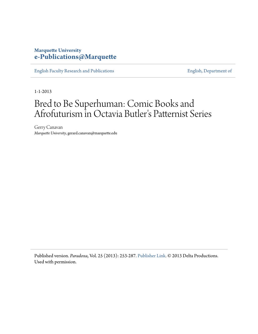 Comic Books and Afrofuturism in Octavia Butler's Patternist Series Gerry Canavan Marquette University, Gerard.Canavan@Marquette.Edu