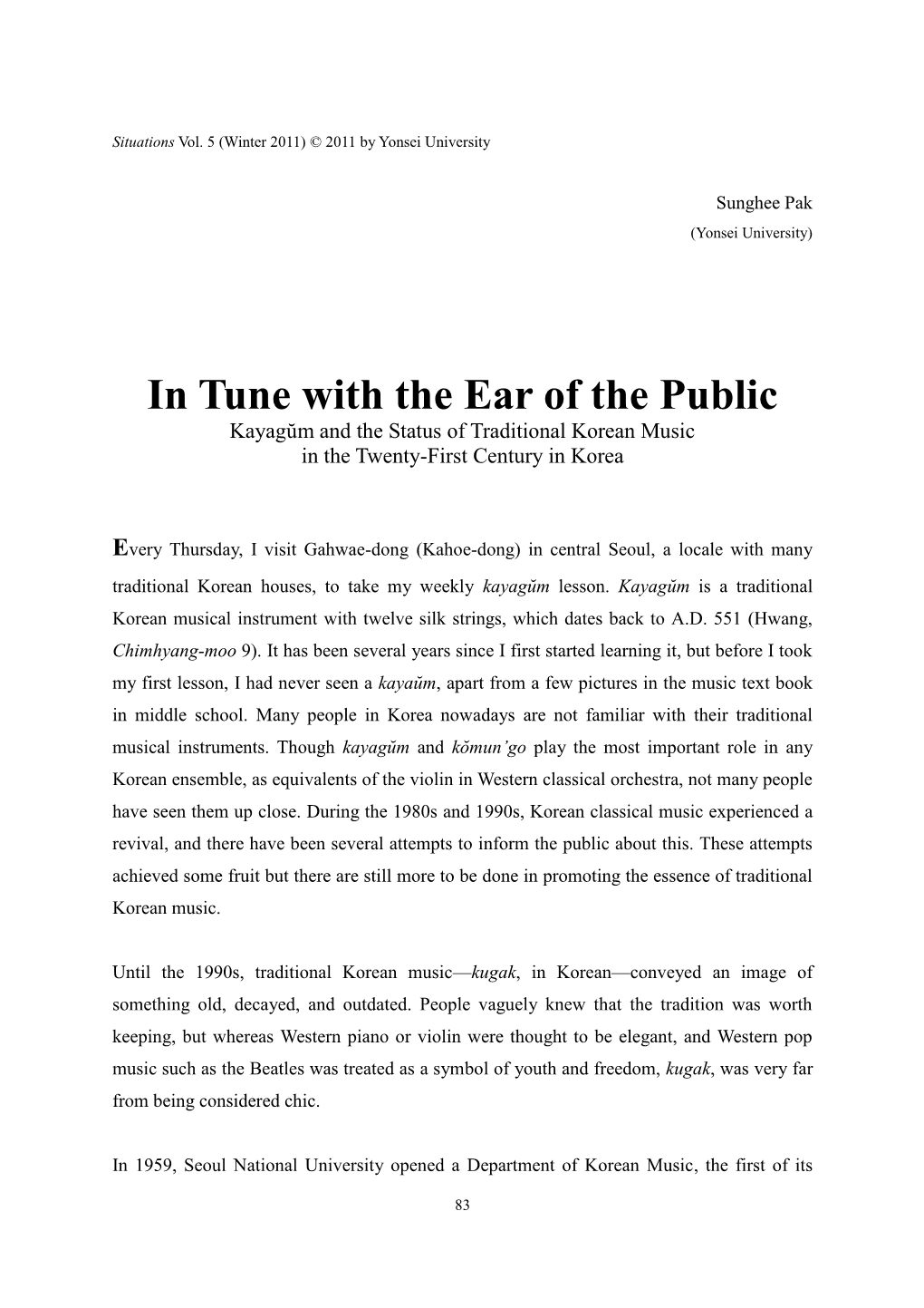 In Tune with the Ear of the Public Kayagŭm and the Status of Traditional Korean Music in the Twenty-First Century in Korea