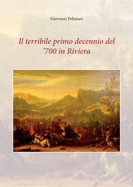 Il Terribile Primo Decennio Del '700 in Riviera