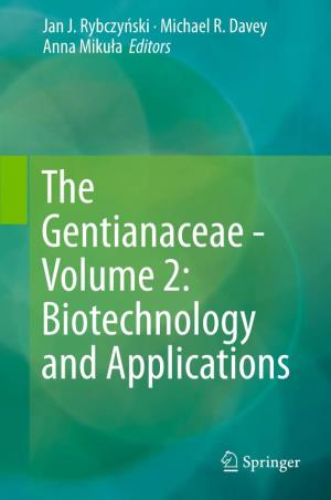 The Gentianaceae - Volume 2: Biotechnology and Applications the Gentianaceae - Volume 2: Biotechnology and Applications Gentiana Tibetica King