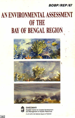 An Environmental Assessment of the Bay of Bengal Region Bay of Bengal Programme Bobp/Rep/67
