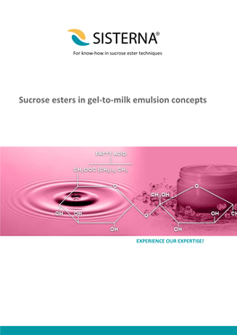 Sucrose Esters in Gel-To-Milk Emulsion Concepts
