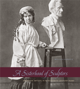 A Sisterhood of Sculptors American Artists in Nineteenth-Century Rome a Sisterhood of Sculptors