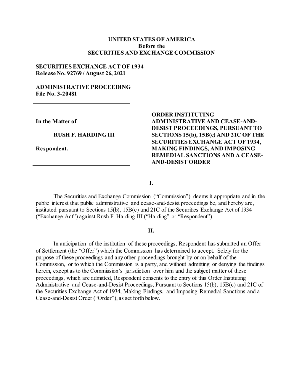 RUSH F. HARDING III SECTIONS 15(B), 15B(C) and 21C of the SECURITIES EXCHANGE ACT of 1934, Respondent