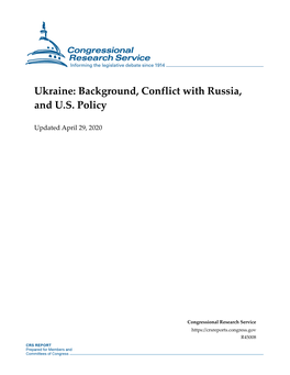 Ukraine: Background, Conflict with Russia, and U.S. Policy