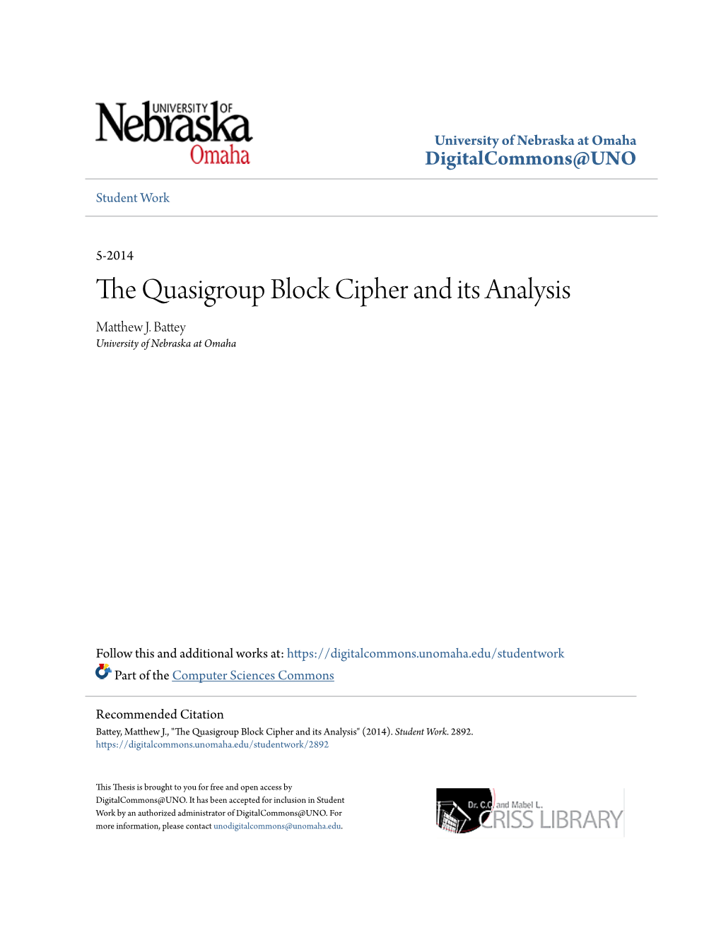 The Quasigroup Block Cipher and Its Analysis Matthew .J Battey University of Nebraska at Omaha