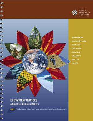 ECOSYSTEM SERVICES: a GUIDE for DECISION MAKERS Acknowledgments
