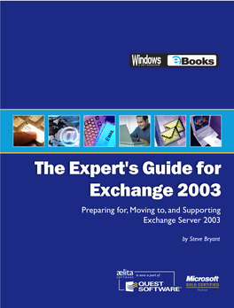 The Expert's Guide for Exchange 2003 Preparing For, Moving To, and Supporting Exchange Server 2003