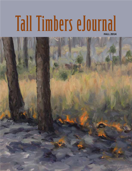FALL 2014 What Is TALL TIMBERS? We Are Stewards of Wildlife and Wildlands