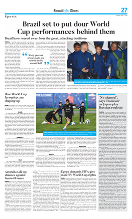Brazil Set to Put Dour World Cup Performances Behind Them Brazil Have Veered Away from the Great, Attacking Traditions