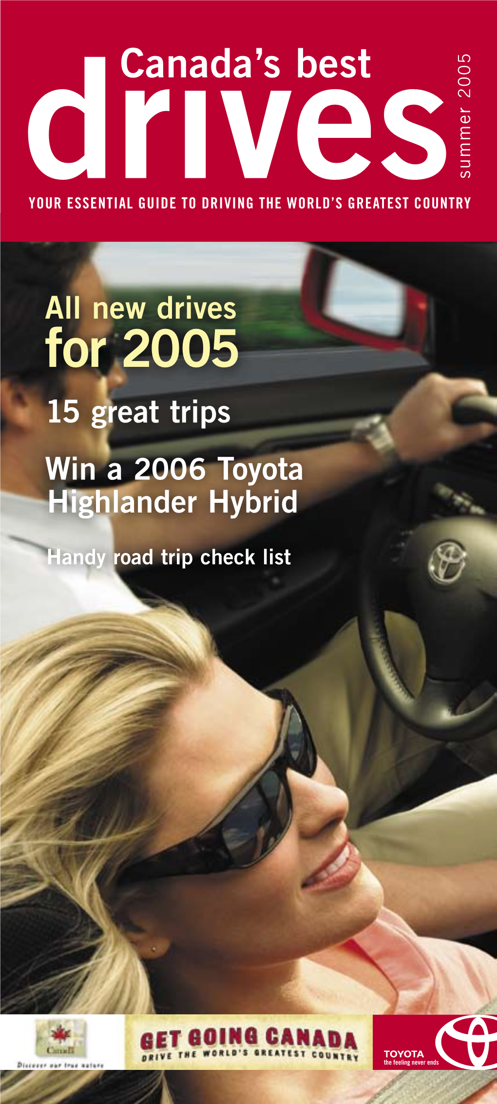 For 2005 15 Great Trips Win a 2006 Toyota Highlander Hybrid