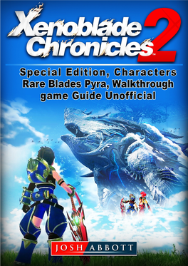 Xenoblade Chronicles 2, Special Edition, Characters, Rare Blades, Pyra, Walkthrough, Game Guide Unofficial