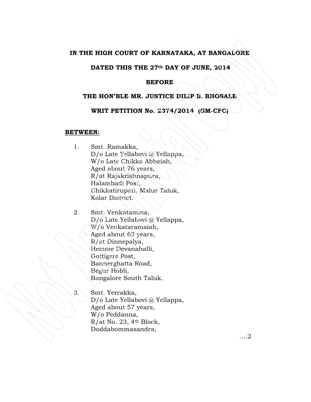 IN the HIGH COURT of KARNATAKA, at BANGALORE DATED THIS the 27Th DAY of JUNE, 2014 BEFORE the HON'ble MR. JUSTICE DILIP B