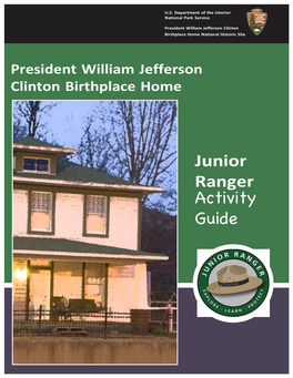 Junior Ranger Activity Guide, President William Jefferson Clinton