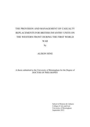 THE PROVISION and MANAGEMENT of CASUALTY REPLACEMENTS for BRITISH INFANTRY UNITS on the WESTERN FRONT DURING the FIRST WORLD WAR By