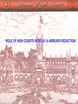 “Role of High Courts in Delay & Arrears Reduction”