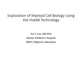 Exploration of Myeloid Cell Biology Using the Hoxb8 Technology