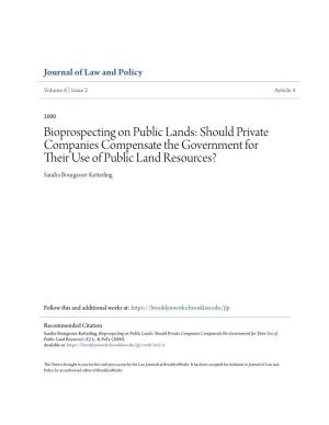 Bioprospecting on Public Lands: Should Private Companies Compensate the Government for Their Seu of Public Land Resources? Sandra Bourgasser-Ketterling