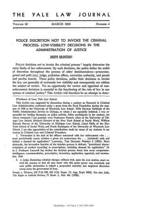 POLICE DISCRETION NOT to INVOKE the CRIMINAL PROCESS: LOW-VISIBILITY DECISIONS in the ADMINISTRATION of JUSTICE JOSEPH Goldsteint