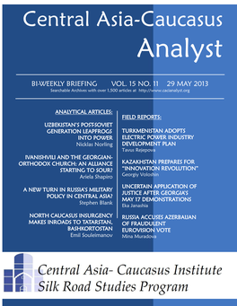 Central Asia-Caucasus Analyst, Vol 15, No 11