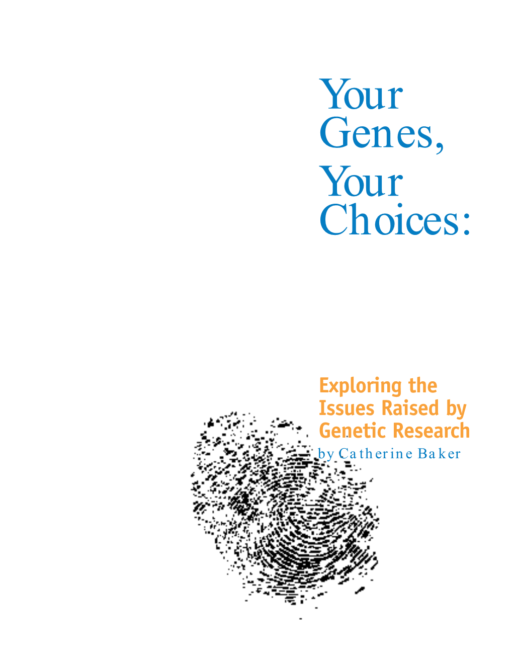 Your Genes, Your Choices