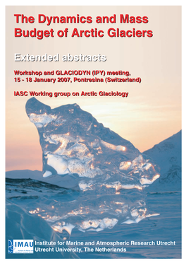 The Dynamics and Mass Budget of Arctic Glaciers Extended Abstracts Workshop and GLACIODYN