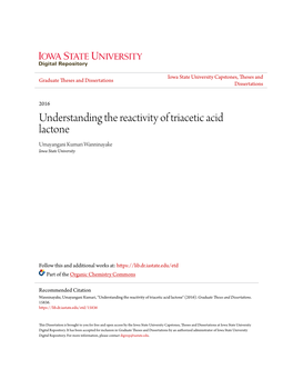 Understanding the Reactivity of Triacetic Acid Lactone Umayangani Kumari Wanninayake Iowa State University