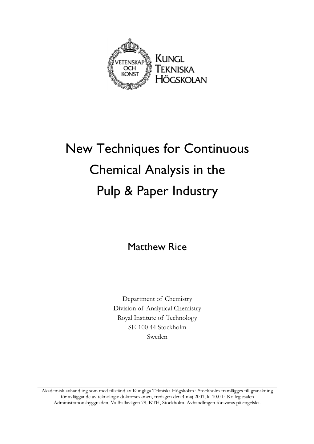 New Techniques for Continuous Analysis in the Pulp & Paper Industry